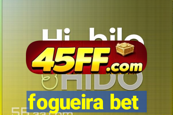 fogueira bet